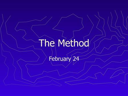 The Method February 24.