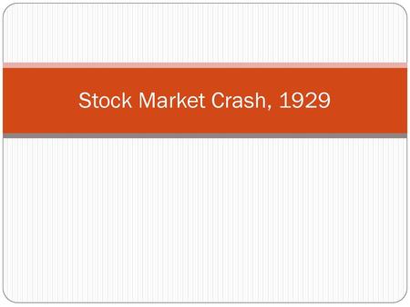 Stock Market Crash, 1929.