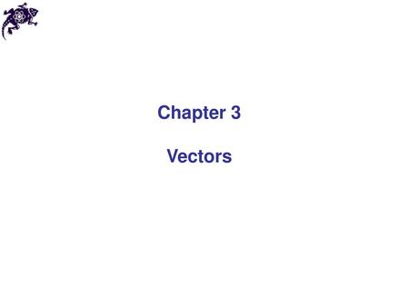 Chapter 3 Vectors.