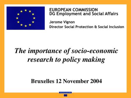 EUROPEAN COMMISSION DG Employment and Social Affairs Jerome Vignon