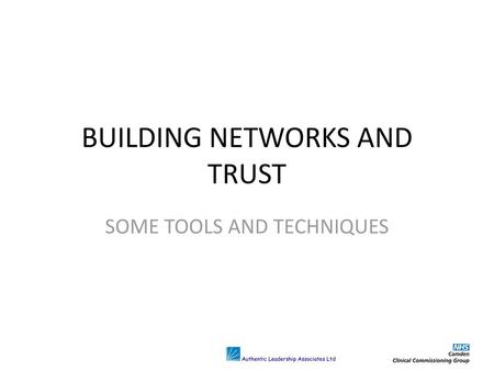 BUILDING NETWORKS AND TRUST