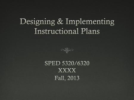 Designing & Implementing Instructional Plans