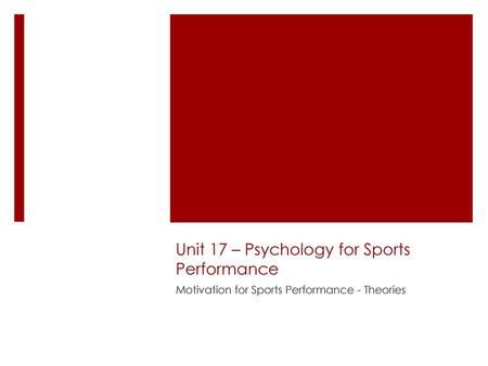 Unit 17 – Psychology for Sports Performance