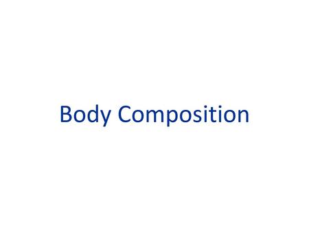 Body Composition.