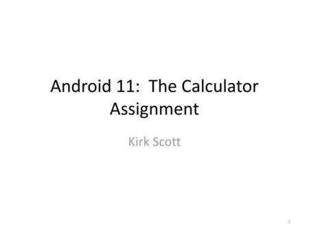 Android 11: The Calculator Assignment