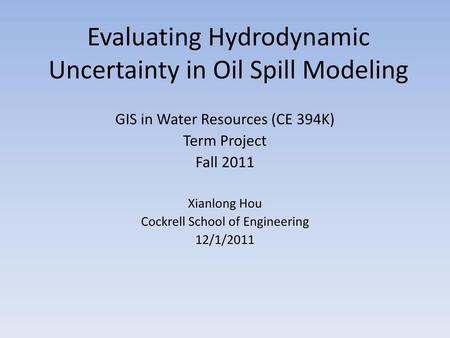 Evaluating Hydrodynamic Uncertainty in Oil Spill Modeling