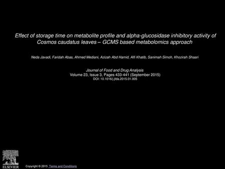 Effect of storage time on metabolite profile and alpha-glucosidase inhibitory activity of Cosmos caudatus leaves – GCMS based metabolomics approach  Neda.