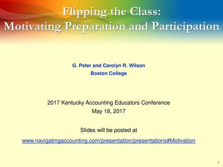 Flipping the Class: Motivating Preparation and Participation