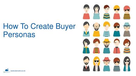 How To Create Buyer Personas