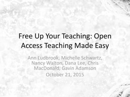 Free Up Your Teaching: Open Access Teaching Made Easy