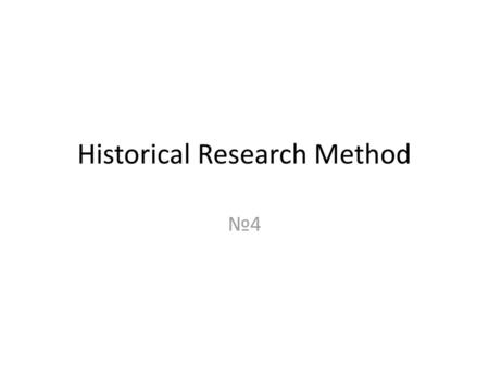 Historical Research Method