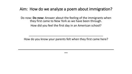 Aim: How do we analyze a poem about immigration?