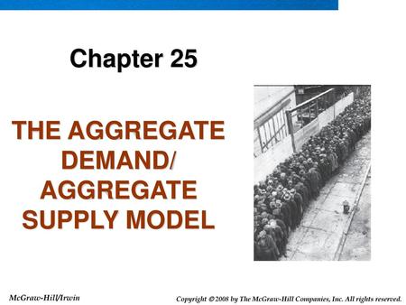 THE AGGREGATE DEMAND/ AGGREGATE SUPPLY MODEL