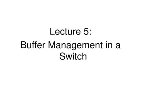 Buffer Management in a Switch