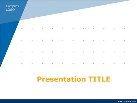 Company LOGO Presentation TITLE.