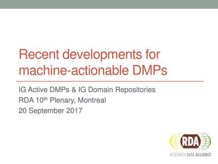 Recent developments for machine-actionable DMPs