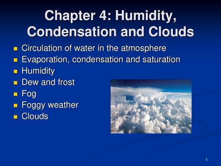 Chapter 4: Humidity, Condensation and Clouds