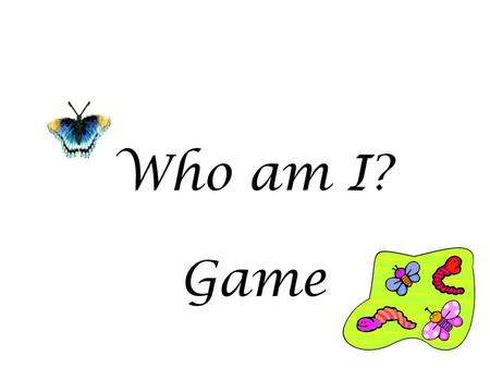 Who am I? Game.