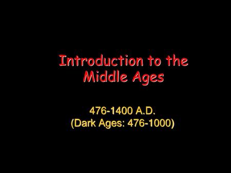 Introduction to the Middle Ages