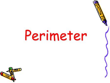 Perimeter.