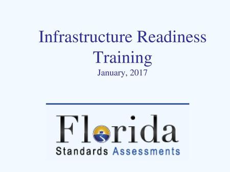 Infrastructure Readiness Training January, 2017