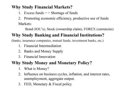 Why Study Financial Markets?