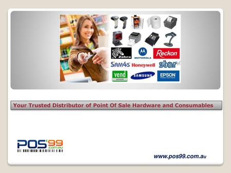 Your Trusted Distributor of Point Of Sale Hardware and Consumables