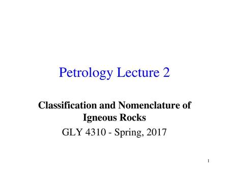 Classification and Nomenclature of Igneous Rocks