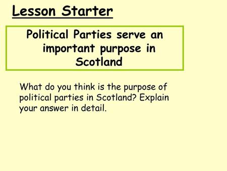 Political Parties serve an important purpose in Scotland