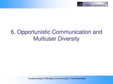 6. Opportunistic Communication and Multiuser Diversity