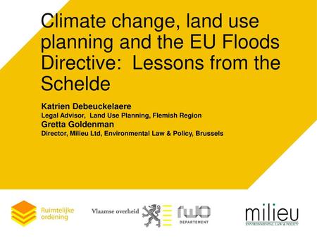 Katrien Debeuckelaere Legal Advisor,  Land Use Planning, Flemish Region