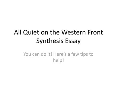 All Quiet on the Western Front Synthesis Essay