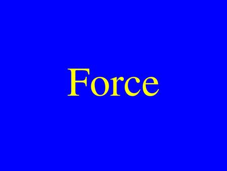 Force.