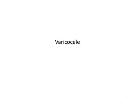 Varicocele.