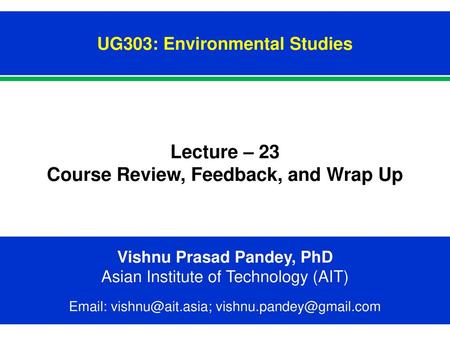 Lecture – 23 Course Review, Feedback, and Wrap Up