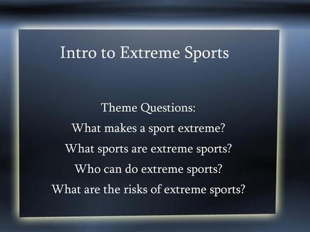 Intro to Extreme Sports