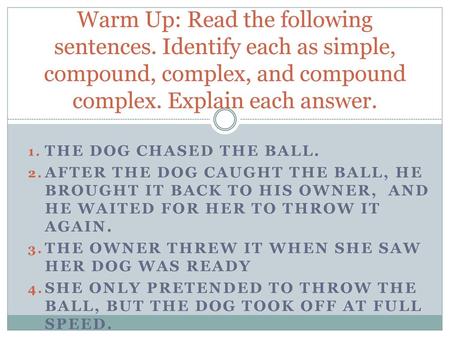 Warm Up: Read the following sentences