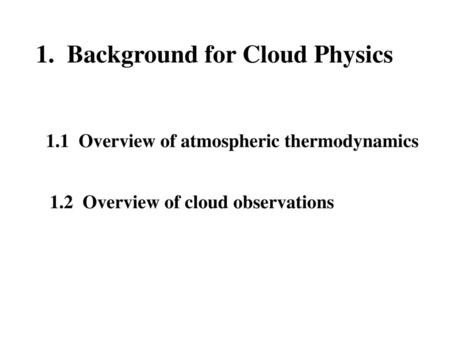 1. Background for Cloud Physics