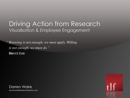 Driving Action from Research