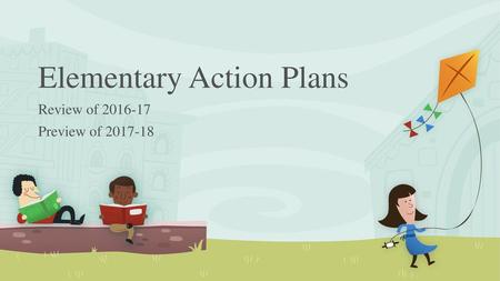 Elementary Action Plans