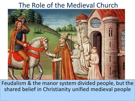 The Role of the Medieval Church