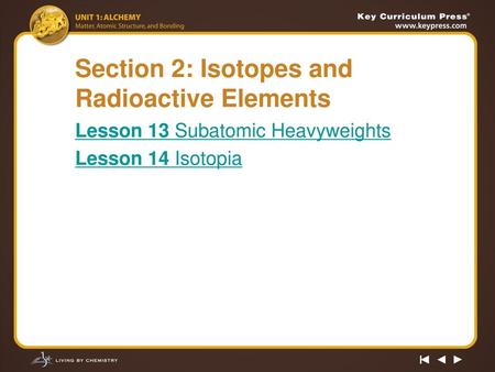 Section 2: Isotopes and Radioactive Elements