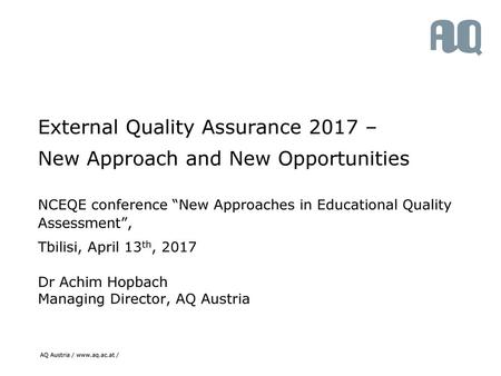 External Quality Assurance 2017 – New Approach and New Opportunities