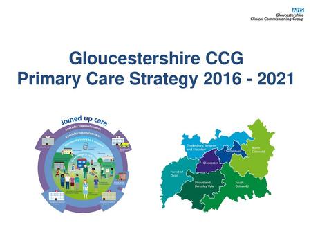 Gloucestershire CCG Primary Care Strategy