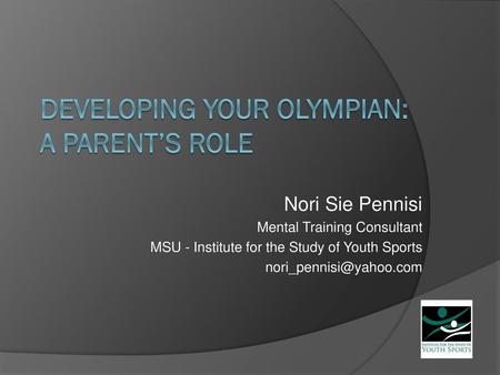 Developing Your Olympian: A Parent’s ROLE