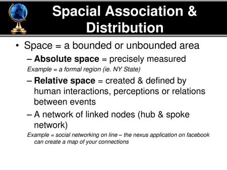 Spacial Association & Distribution