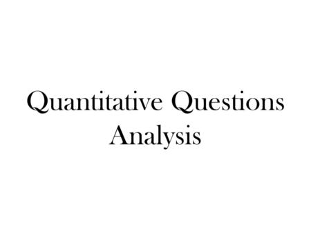 Quantitative Questions Analysis