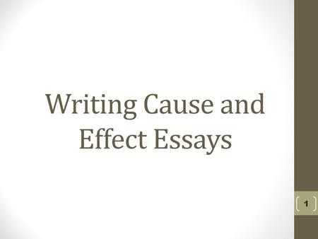 Writing Cause and Effect Essays