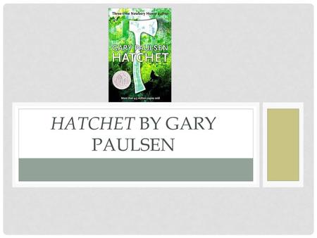 Hatchet by Gary Paulsen