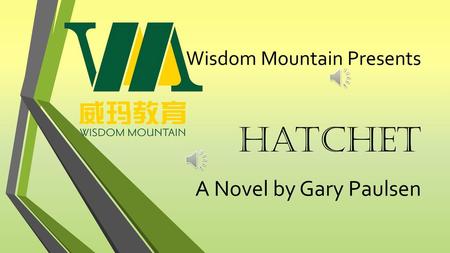 Wisdom Mountain Presents Hatchet